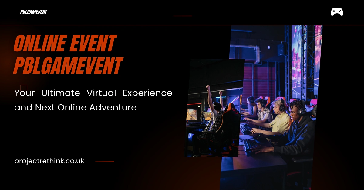 Online Event PBLGamevent Your Ultimate Virtual Experience and Next Online Adventure