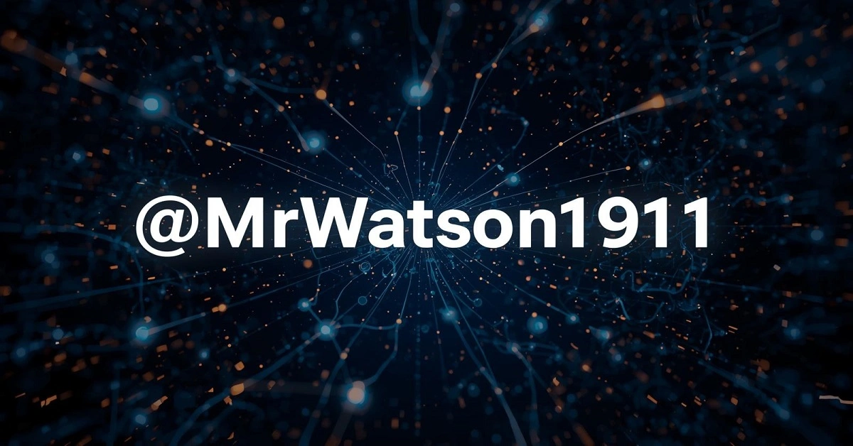 @mrwatson1911: Meaning, Origin, and Digital Identity Explained