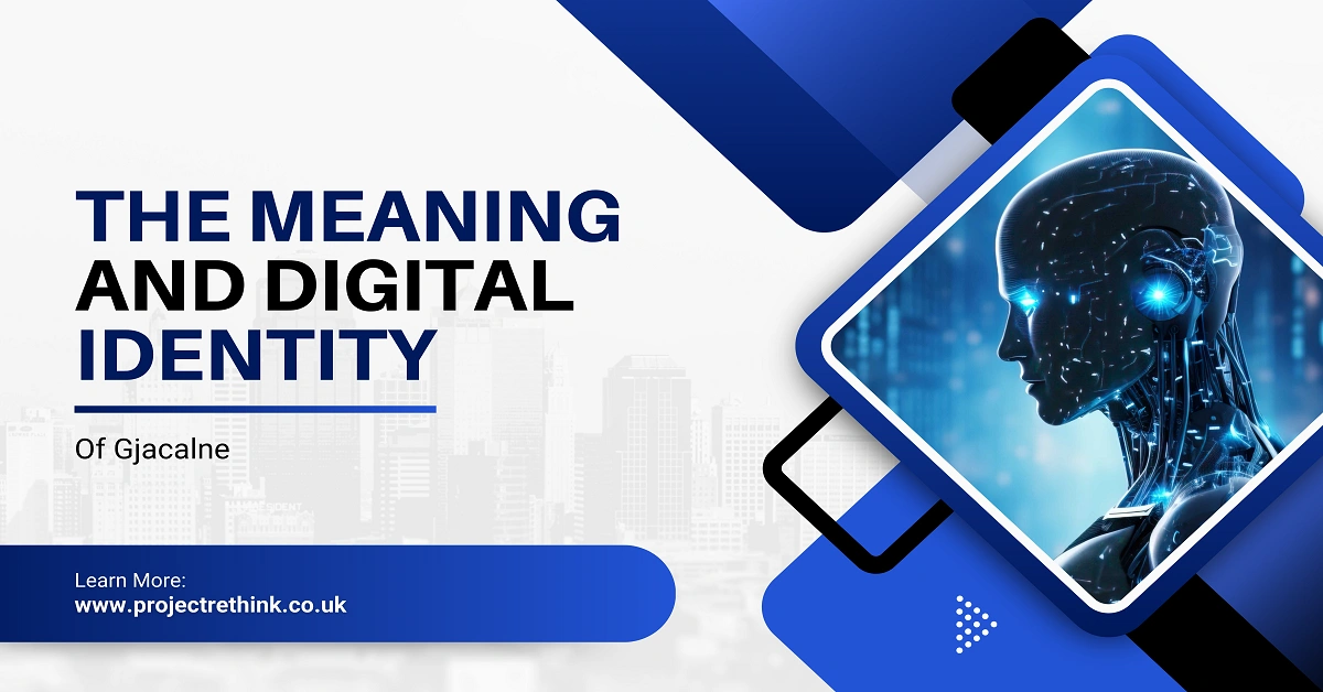 The Meaning and Digital Identity of Gjacalne