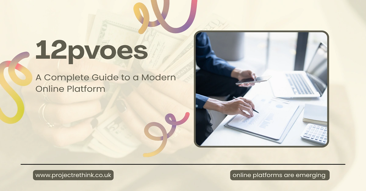 12pvoes: A Complete Guide to a Modern Online Platform